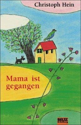Buchcover von Mama ist gegangen : Roman für Kinder von Christoph Hein