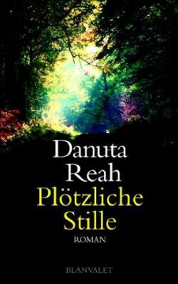 Buchcover von Plötzlich Stille : Roman von Danuta Reah