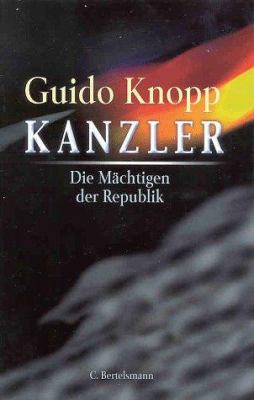 Buchcover von Kanzler : die Mächtigen der Republik von Guido Knopp