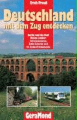 Buchcover von Deutschland mit dem Zug entdecken : Berlin und die fünf Neuen Länder ; Informationen, Bahn-Routen und 55 Bahn-Erlebnisziele von Erich Preuß