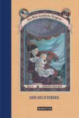 Vergrößerungsansicht: Buchcover von Eine Reihe betrüblicher Ereignisse. Band 3. Der Seufzersee von Lemony Snicket