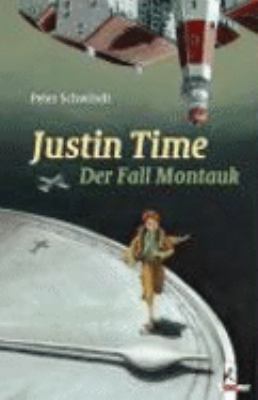 Buchcover von Justin Time. Band 2. Der Fall Montauk von Peter Schwindt
