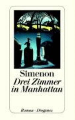 Buchcover von Drei Zimmer in Manhattan : Roman von Georges Simenon