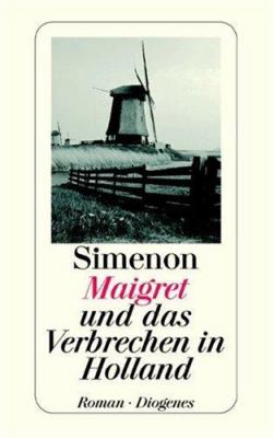 Buchcover von Maigret und das Verbrechen in Holland : Roman. - (Sämtliche Maigret-Romane in 75 Bänden ; 8) von Georges Simenon