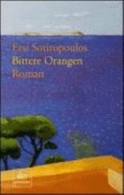 Buchcover von Bittere Orangen : Roman von Ersi Sotiropoulos