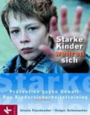 Buchcover von Starke Kinder wehren sich : Prävention gegen Gewalt: Das Kindersicherheitstraining von Ursula Fassbender