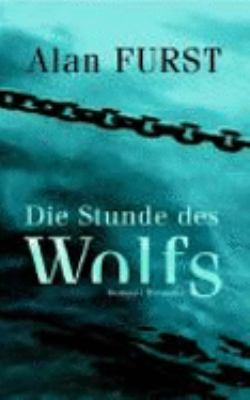 Buchcover von Die Stunde des Wolfs : Roman von Alan Furst