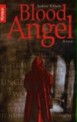 Buchcover von Blood angel : Roman von Justine Wilson