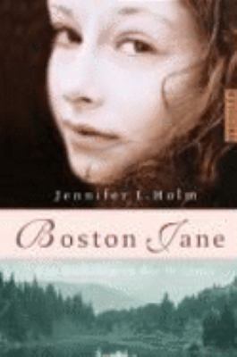 Buchcover von Boston Jane : ein Mädchen in der Wildnis von Jennifer L. Holm