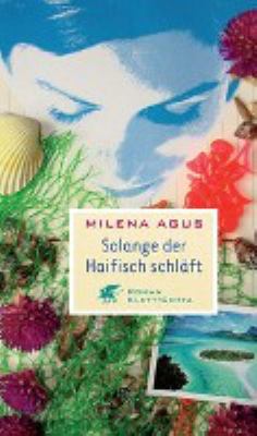 Buchcover von Solange der Haifisch schläft : Roman von Milena Agus