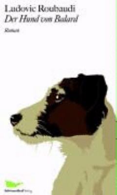 Buchcover von Der Hund von Balard : Roman von Ludovic Roubaudi