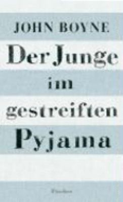 Vergrößerungsansicht: Buchcover von Der Junge im gestreiften Pyjama : eine Fabel. Band 1 von John Boyne