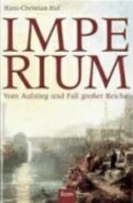 Buchcover von Imperium : vom Aufstieg und Fall großer Reiche