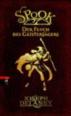 Vergrößerungsansicht: Buchcover von Spook – Der Fluch des Geisterjägers. Band 2 von Joseph Delaney