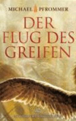 Buchcover von Der Flug des Greifen von Michael Pfrommer