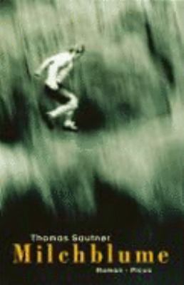 Vergrößerungsansicht: Buchcover von Milchblume : Roman von Thomas Sautner