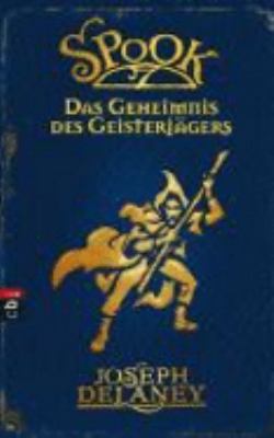 Buchcover von Spook – Das Geheimnis des Geisterjägers. Band 3 von Joseph Delaney