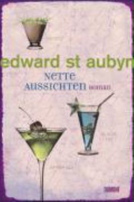 Buchcover von Nette Aussichten : Roman. - (Patrick-Melrose-Reihe ; 3) von Edward St. Aubyn