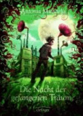 Buchcover von Die Nacht der gefangenen Träume von Antonia Michaelis