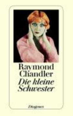 Buchcover von Die kleine Schwester : Roman von Raymond Chandler