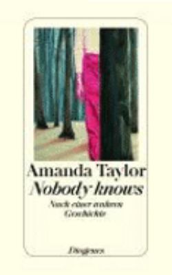 Buchcover von Nobody knows : nach einer wahren Geschichte von Amanda Taylor