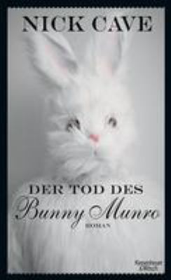 Buchcover von Der Tod des Bunny Munro : Roman von Nick Cave