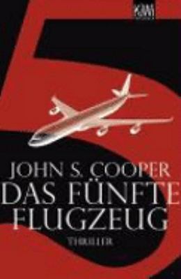 Buchcover von Das fünfte Flugzeug : Thriller von John S. Cooper