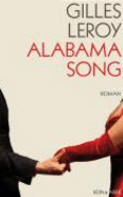 Buchcover von Alabama Song : Roman von Gilles Leroy