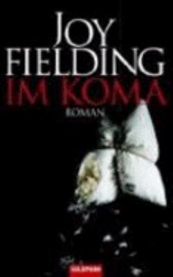 Buchcover von Im Koma : Roman von Joy Fielding