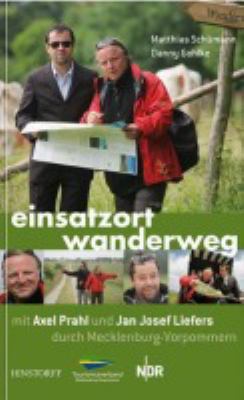 Buchcover von Einsatzort Wanderweg : mit Axel Prahl und Jan Josef Liefers durch Mecklenburg-Vorpommern von Matthias Schümann