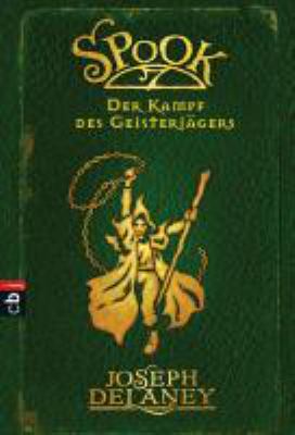 Vergrößerungsansicht: Buchcover von Spook – Der Kampf des Geisterjägers. Band 4 von Joseph Delaney