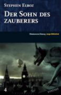Vergrößerungsansicht: Buchcover von Der Sohn des Zauberers von Stephen Elboz