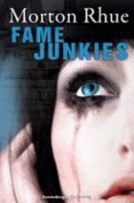 Vergrößerungsansicht: Buchcover von Fame Junkies von Morton Rhue