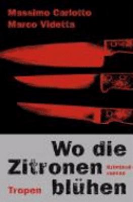 Buchcover von Wo die Zitronen blühen : Kriminalroman von Massimo Carlotto