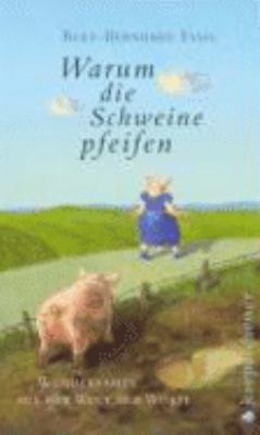 Buchcover von Warum die Schweine pfeifen : Wundersames aus der Welt der Worte von Rolf-Bernhard Essig