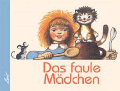 Buchcover von Das faule Mädchen : ein tschechisches Märchen