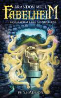 Buchcover von Fabelheim – Die Gesellschaft des Abendsterns : Roman. Band 2 von Brandon Mull