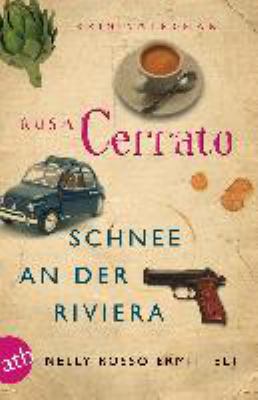 Buchcover von Schnee an der Riviera : Nelly Rosso ermittelt ; Kriminalroman. - (Nelly-Rosso-Reihe ; 1) von Rosa Cerrato