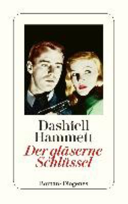 Vergrößerungsansicht: Buchcover von Der gläserne Schlüssel : Kriminalroman von Dashiell Hammett