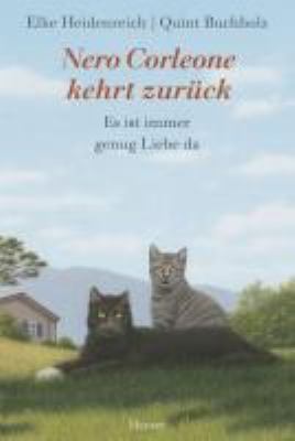 Vergrößerungsansicht: Buchcover von Nero Corleone kehrt zurück : es ist immer genug Liebe da. Band 2 von Elke Heidenreich