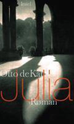 Vergrößerungsansicht: Buchcover von Julia : Roman von Otto de Kat