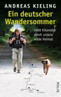 Buchcover von Ein deutscher Wandersommer : 1400 Kilometer durch unsere wilde Heimat von Andreas Kieling