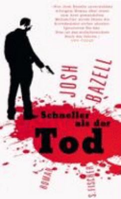 Buchcover von Schneller als der Tod : Roman von Josh Bazell