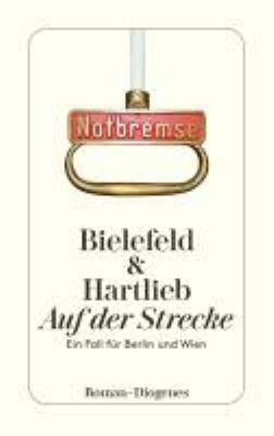 Buchcover von Auf der Strecke : ein Fall für Berlin und Wien. - (Ein-Fall-für-Berlin-und-Wien-Reihe ; 1) von Claus-Ulrich Bielefeld