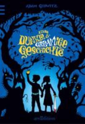 Vergrößerungsansicht: Buchcover von Eine dunkle & grimmige Geschichte von Adam Gidwitz