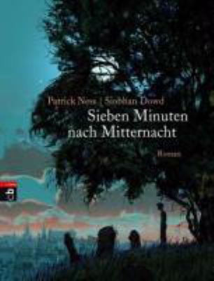 Vergrößerungsansicht: Buchcover von Sieben Minuten nach Mitternacht von Patrick Ness