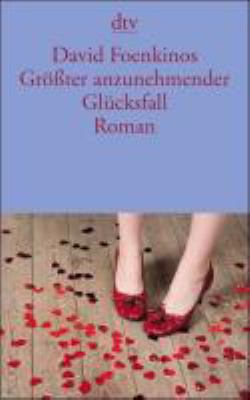 Buchcover von Größter anzunehmender Glücksfall : Roman von David Foenkinos