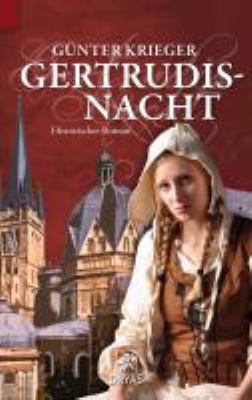 Buchcover von Gertrudisnacht : Blutgericht in Aachen ; historischer Roman von Günter Krieger