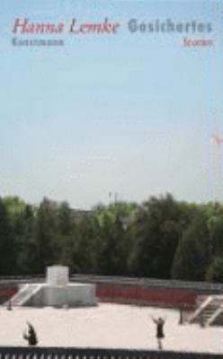 Vergrößerungsansicht: Buchcover von Gesichertes : Stories von Hanna Lemke