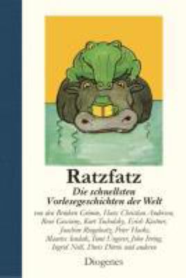 Vergrößerungsansicht: Buchcover von Ratzfatz : die schnellsten Vorlesegeschichten der Welt